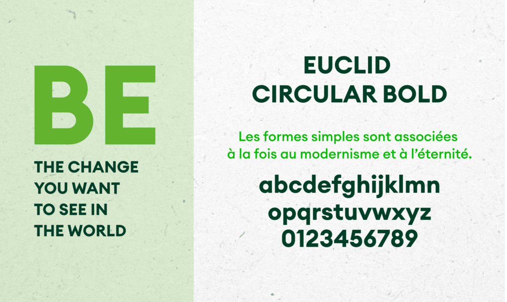 L'image présente une mise en page typographique utilisant la police Euclid Circular Bold. Le mot BE est mis en avant en grand et en gras, accompagné d'un message inspirant en dessous. La partie droite explique les caractéristiques de la typographie, mettant en avant son association avec le modernisme et l'éternité. Une palette de couleurs vertes et un fond texturé ajoutent une touche organique et naturelle à l'ensemble.