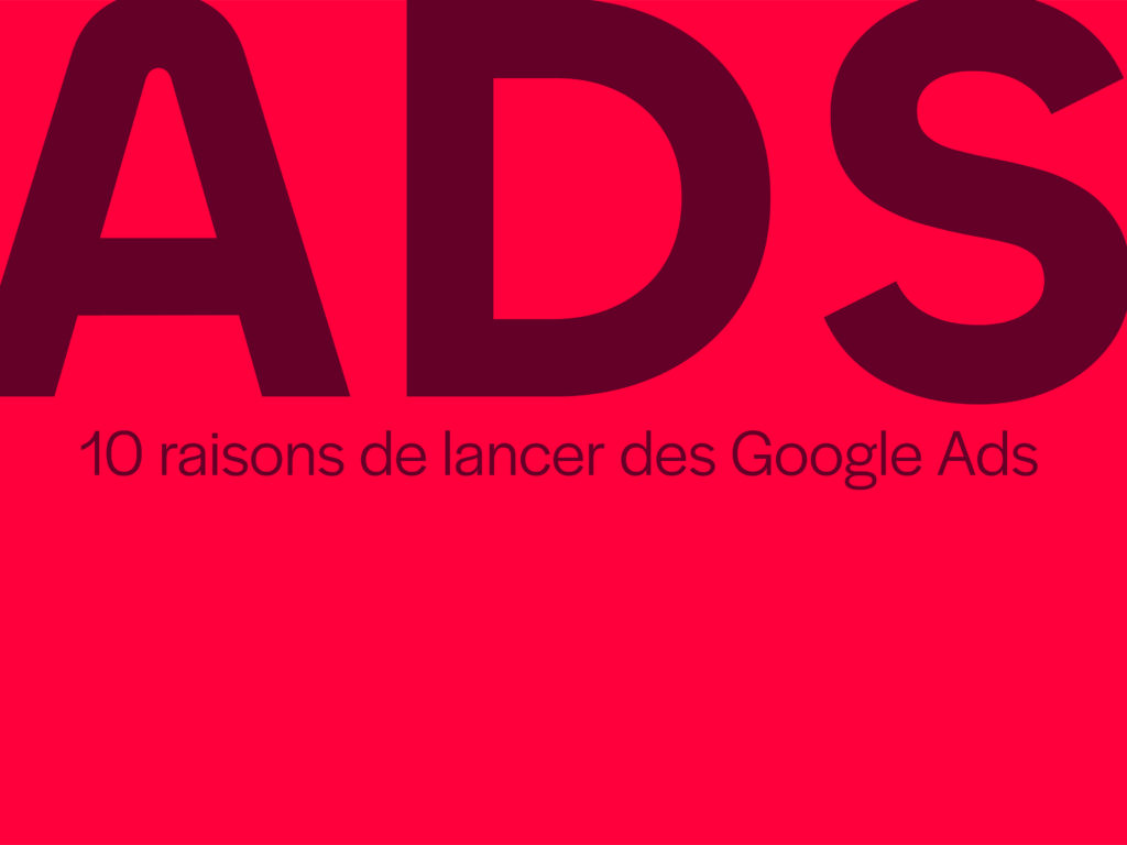 10 bonnes raisons de lancer des campagnes Google Ads - Photo